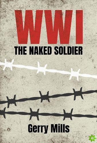 WW1 The Naked Soldier