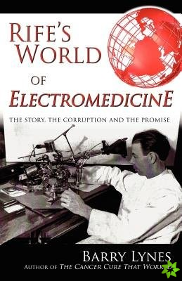 Rife's World of Electromedicine