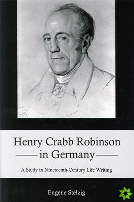 Henry Crabb Robinson in Germany