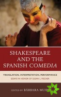 Shakespeare and the Spanish Comedia