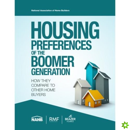 Housing Preferences of the Boomer Generation