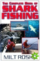 Complete Book of Shark Fishing