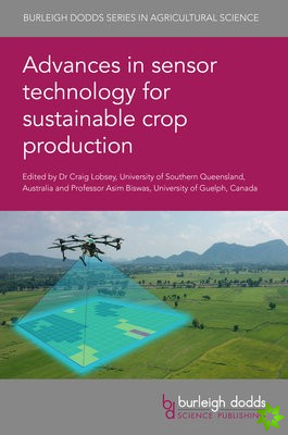 Advances in Sensor Technology for Sustainable Crop Production