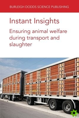 Instant Insights: Ensuring Animal Welfare During Transport and Slaughter