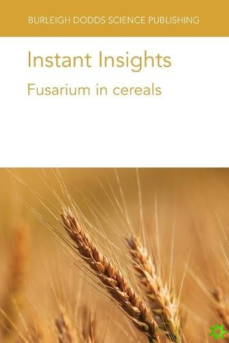 Instant Insights: Fusarium in Cereals