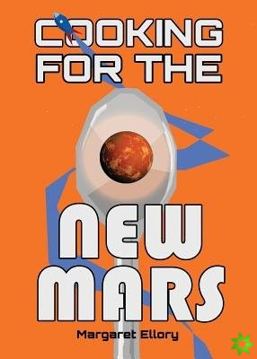 Cooking for the New Mars