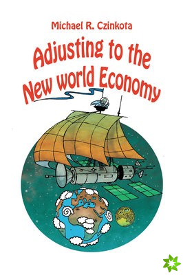 Adjusting to the New World Economy