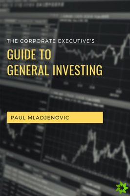 Corporate Executive's Guide to General Investing