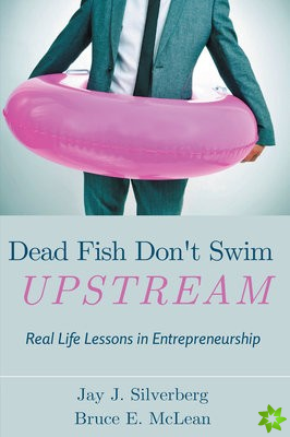 Dead Fish Don't Swim Upstream