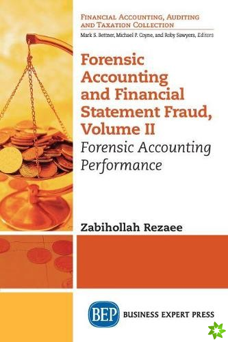Forensic Accounting and Financial Statement Fraud, Volume II