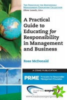 Practical Guide to Educating for Responsibility in Management and Business