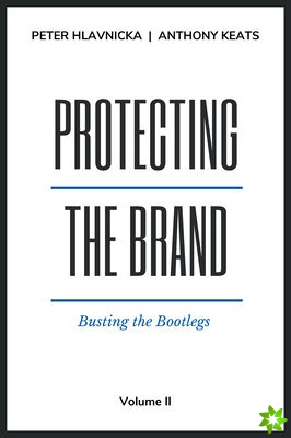 Protecting the Brand, Volume II