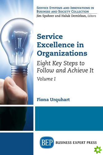 Service Excellence in Organizations, Volume I