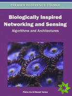 Biologically Inspired Networking and Sensing