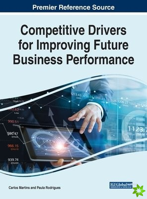 Competitive Drivers for Improving Future Business Performance