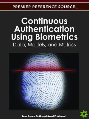 Continuous Authentication Using Biometrics