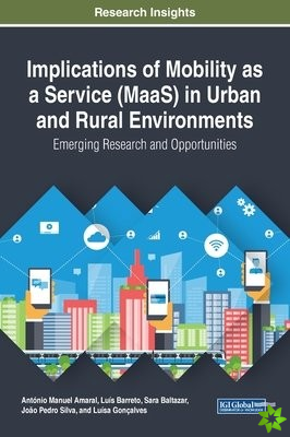 Implications of Mobility as a Service (MaaS) in Urban and Rural Environments