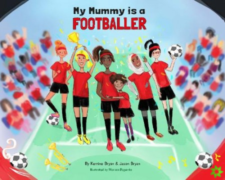 My Mummy is a Footballer
