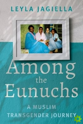 Among the Eunuchs