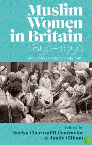 Muslim Women in Britain, 18501950