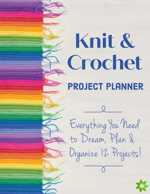 Knit & Crochet Project Planner