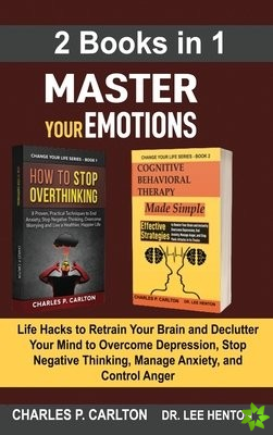 Master Your Emotions (2 Books in 1)