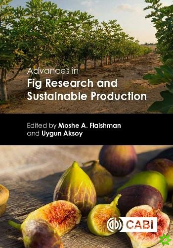 Advances in Fig Research and Sustainable Production