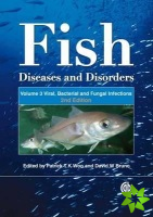 Fish Diseases and Disorders, Volume 3: Viral, Bacterial and Fungal Infections