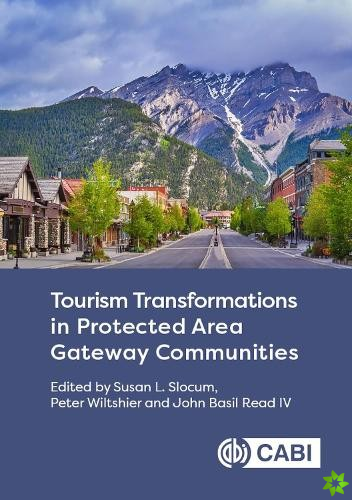 Tourism Transformations in Protected Area Gateway Communities