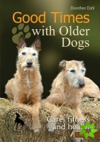Good Times with Older Dogs
