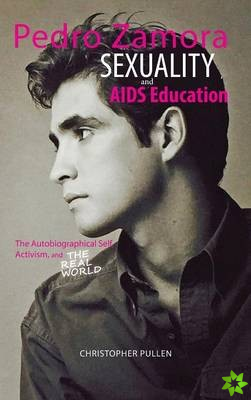 Pedro Zamora, Sexuality, and AIDS Education