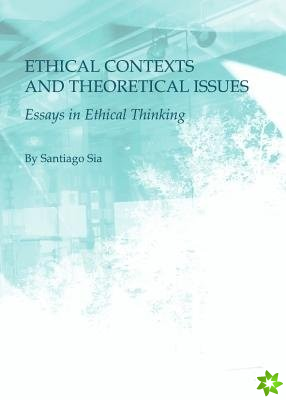 Ethical Contexts and Theoretical Issues