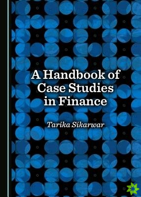 Handbook of Case Studies in Finance