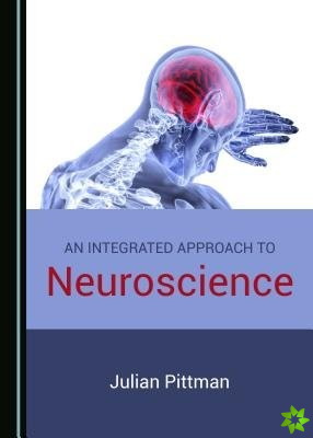 Integrated Approach to Neuroscience