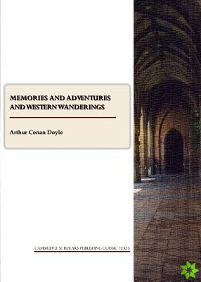 Memories and Adventures and Western Wanderings
