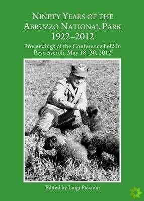 Ninety Years of the Abruzzo National Park 1922-2012
