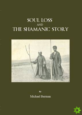 Soul Loss and the Shamanic Story