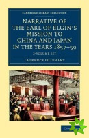 Narrative of the Earl of Elgin's Mission to China and Japan, in the Years 1857, '58, '59 2 Volume Set