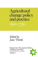 Chapters from The Agrarian History of England and Wales: Volume 3, Agricultural Change: Policy and Practice, 1500-1750