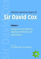 Selected Statistical Papers of Sir David Cox: Volume 1, Design of Investigations, Statistical Methods and Applications