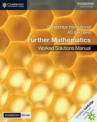 Cambridge International AS & A Level Further Mathematics Worked Solutions Manual with Digital Access