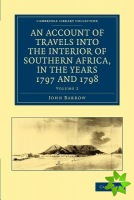 Account of Travels into the Interior of Southern Africa, in the years 1797 and 1798