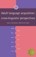 Adult Language Acquisition: Volume 1, Field Methods