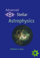 Advanced Stellar Astrophysics