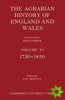 Agrarian History of England and Wales 2 Part Paperback Set: Volume 6, 1750-1850