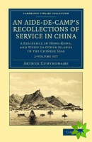 Aide-de-Camp's Recollections of Service in China 2 Volume Set