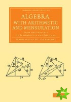 Algebra, with Arithmetic and Mensuration