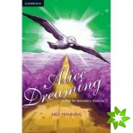 Alice Dreaming: A Play for Secondary Students A Play for Secondary Students