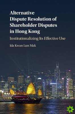 Alternative Dispute Resolution of Shareholder Disputes in Hong Kong