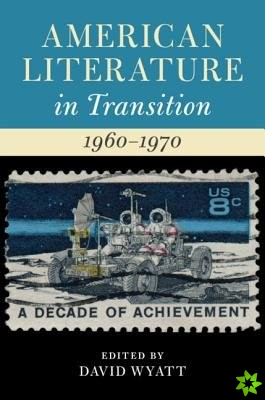 American Literature in Transition, 19601970